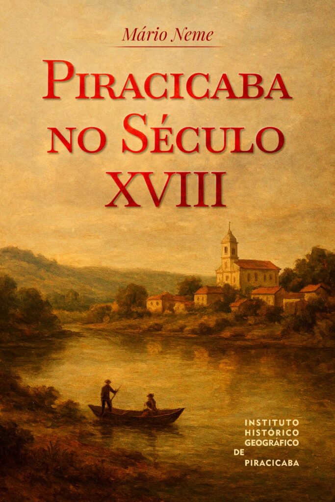 Relançamento do Livro “Piracicaba no Século XVIII – Mário Neme”